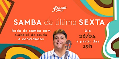Pirajá - Samba da Última Sexta 26/04 primary image