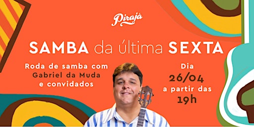 Imagem principal do evento Pirajá - Samba da Última Sexta 26/04