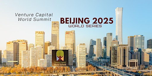 Primaire afbeelding van Beijing 2025 Venture Capital World Summit