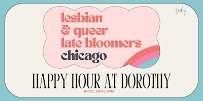 Primaire afbeelding van Lesbian & Queer Late Bloomers Chicago: Happy Hour at Dorothy
