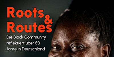 Primaire afbeelding van BOLDY MEETS | Roots & Routes: Die Black Community reflektiert über 50 Jahre in Deutschland!