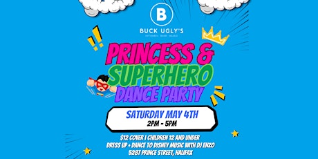 Buck Ugly's Princess and Superhero Dance Party