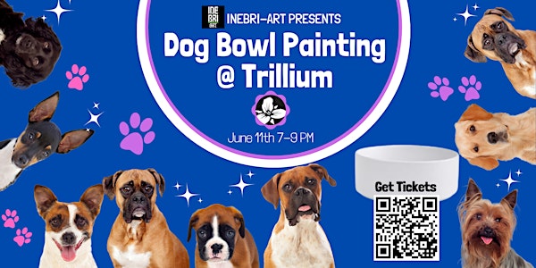 Dog Bowl Painting @ Trillium