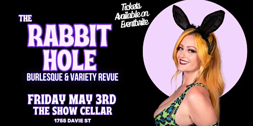 Primaire afbeelding van The Rabbit Hole Burlesque & Variety Revue at The Show Cellar