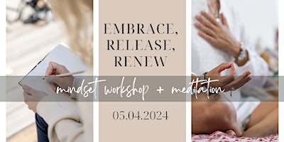 Imagem principal do evento Embrace, Release, Renew: Mindset Workshop & Meditation