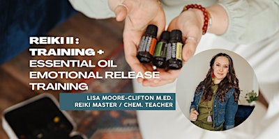 Primaire afbeelding van Reiki II Training + Essential Oil Emotional Release Training