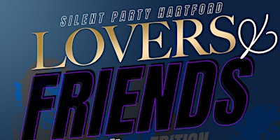 Primaire afbeelding van SILENT PARTY HARTFORD: LOVERS & FRIENDS "RNB VIBES" EDITION