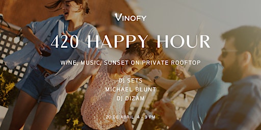 Imagem principal do evento 420 Happy Hour Wine with DJs