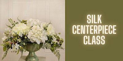 Imagem principal do evento Silk Centerpiece Class