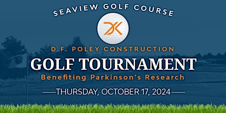 D.F. Poley Construction Golf Tournament  - Benefiting Parkinson's Research
