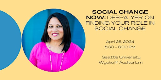 Primaire afbeelding van Social Change Now: Deepa Iyer on Finding Your Role in Social Change