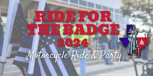 Imagem principal do evento Ride for the Badge  Motorcycle Ride & Party