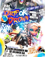 Primaire afbeelding van DRIP OR DROWN FOAM PARTY ❌ PROJECT WASTED