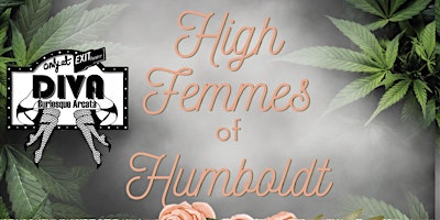 Imagen principal de DIVA Burlesque Arcata: The High Femmes of Humboldt