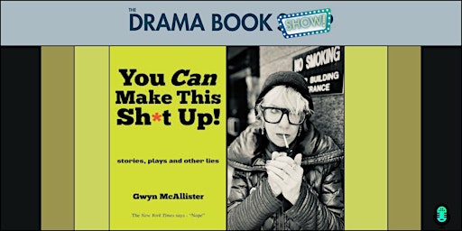 Imagem principal de You CAN Make This Sh*t Up! with Gwyn McAllister