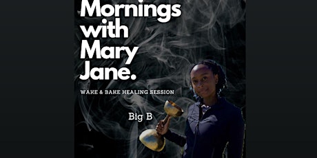 Mornings with Mary Jane.