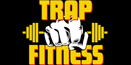 TRAP FITNESS w/ Ty