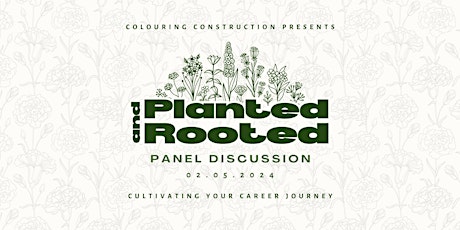 PLANTED AND ROOTED: PANEL DISCUSSION