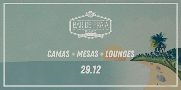 Bar de Praia 2020 - (29/12) Turbulência - Camas / Mesas / Lounges
