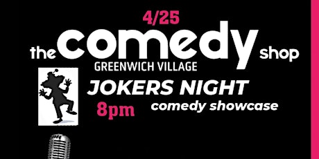 COMEDY SHOP: JOKERS' NIGHT COMEDY SHOWCASE