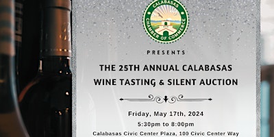 Primaire afbeelding van Calabasas Chamber  25th Annual Wine Tasting & Silent Auction