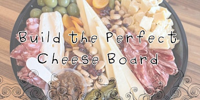 Image principale de Build The Perfect Cheese Board!