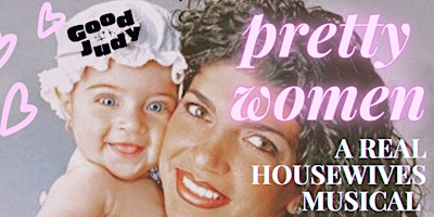 Pretty Women: A Real Housewives Musical Revue primary image