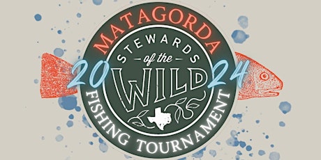 3rd Annual Stewards of the Wild - Houston Chapter Fishing Tournament