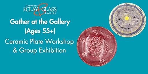 Immagine principale di Ceramic Plate Workshop & Exhibition | Gather at the Gallery (Ages 55+) 