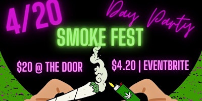Primaire afbeelding van 420 Smoke Fest Day Party