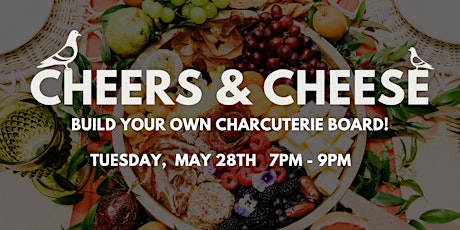 Create Your Own Charcuterie: Cheers & Cheese Workshop!