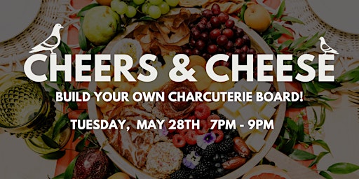 Hauptbild für Create Your Own Charcuterie: Cheers & Cheese Workshop!