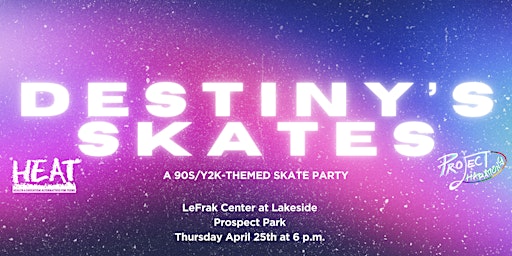 Primaire afbeelding van Destiny's Skates: A LGBTQ+  90s/Y2K themed Skate Party