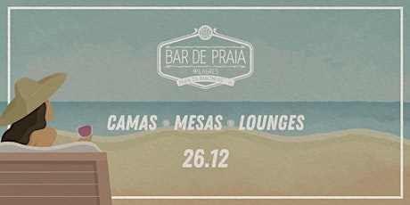 Imagem principal do evento Bar de Praia 2020 - (26/12) I Believe In Miracles - Camas / Mesas / Lounges