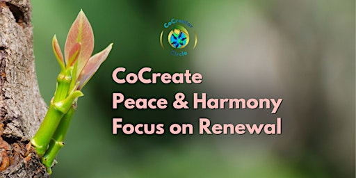 Imagen principal de CoCreate Peace & Harmony ~ Focus on Renewal