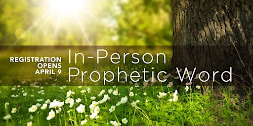 In-Person Prophetic Ministry -  April 16, 2024 primary image