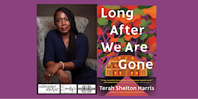 Imagem principal do evento Terah Shelton Harris, author of LONG AFTER WE ARE GONE - a ticketed event