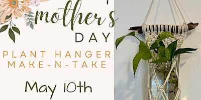 Imagem principal do evento Mothers Day Macrame´  Hanger Make-N-Take