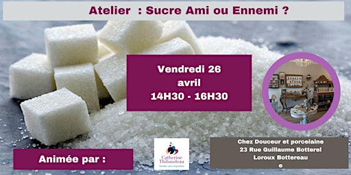 Primaire afbeelding van Sucre, ami ou ennemi ?