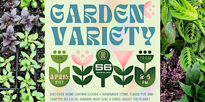 Primaire afbeelding van Garden Variety - Welcoming Spring + All Things Green!