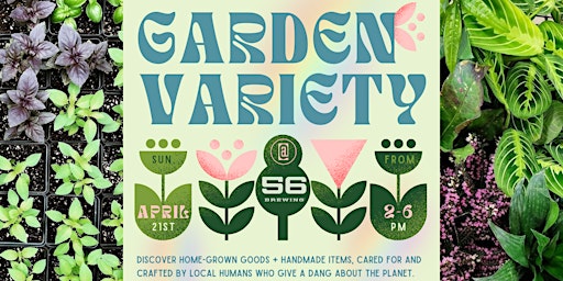 Primaire afbeelding van Garden Variety - Welcoming Spring + All Things Green!