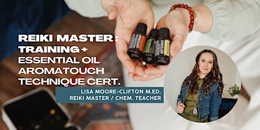 Immagine principale di Reiki Master Training + Essential Oil AromaTouch Certification 