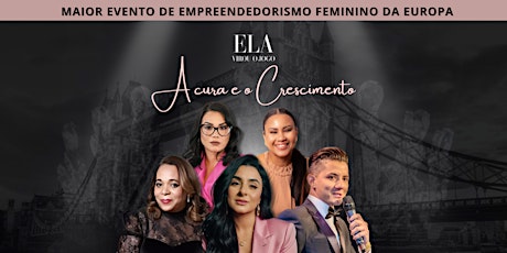 5ª edição - MAIOR EVENTO DE EMPREENDEDORISMO FEMININO  DA EURO´PA