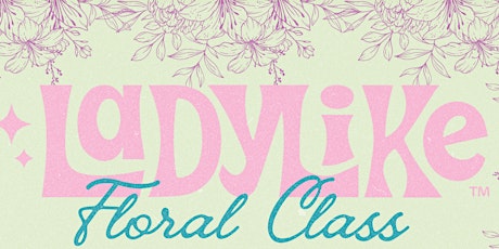 Ladylike Floral Class