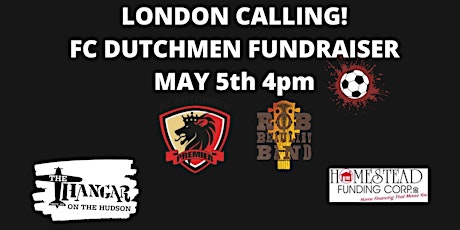 LONDON CALLING!  FC DUTCHMEN FUNDRAISER