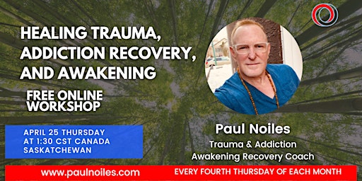 Image principale de Healing Trauma, Addiction Recovery, and Awakening - Free Workshop
