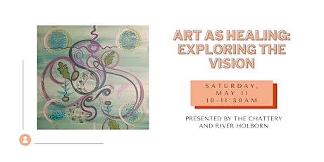 Art as Healing: Exploring the Vision - IN-PERSON CLASS primary image