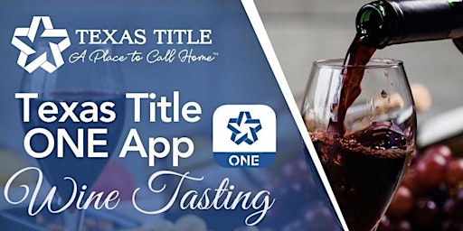 Imagem principal do evento Texas Title ONE App Wine Tasting