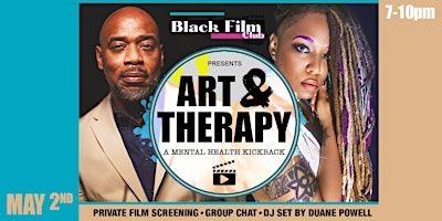 Image principale de Black Film Club Presents Art & Therapy: A Mental Health Kickback