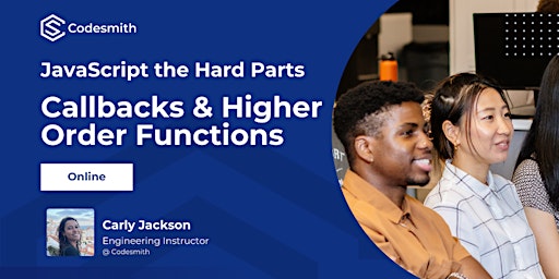 JavaScript the Hard Parts: Callbacks & Higher Order Functions primary image